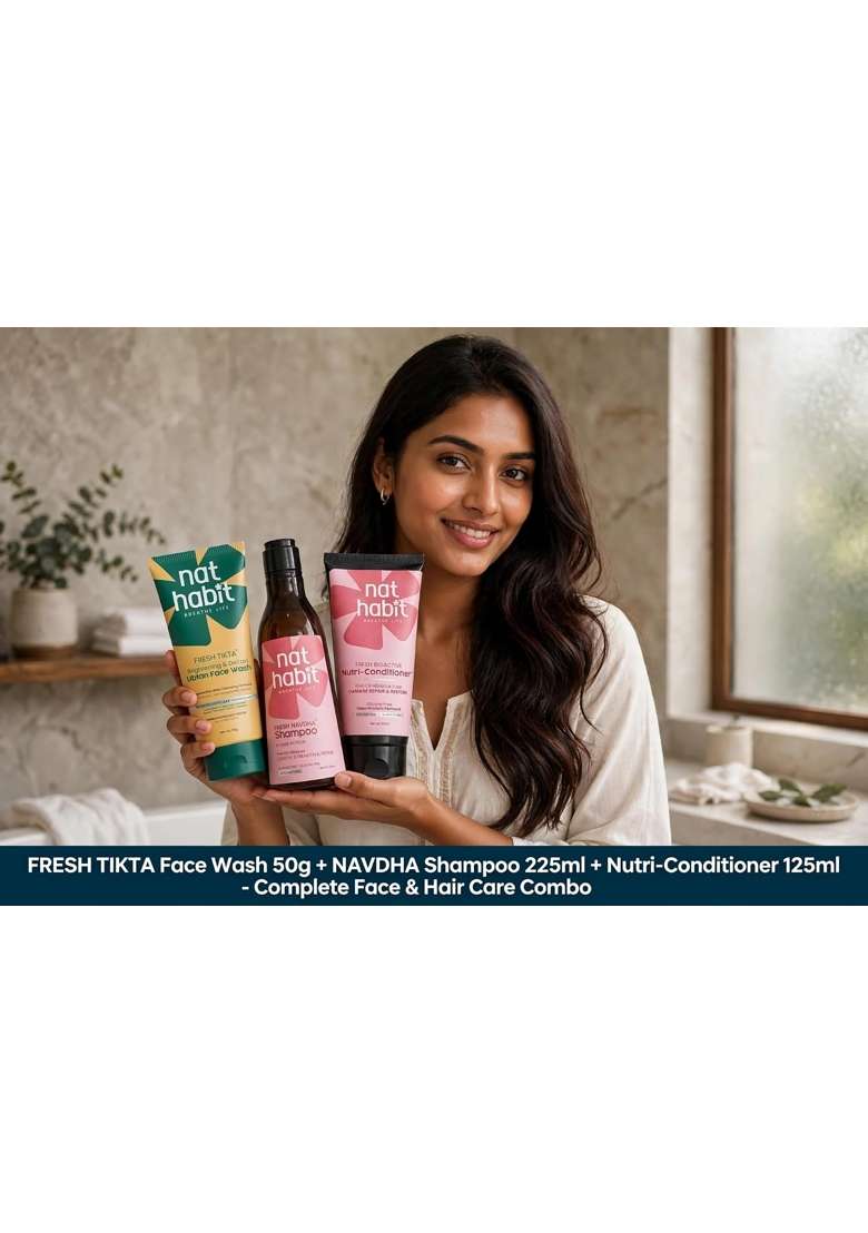 Nat Habit Fresh Tikta Ubtan Face Wash 50G Plus Fresh Navdha Shampoo 225ML and Nutri Conditioner 125ML - Indya