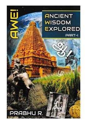 Ancient Wisdom Explored (Part- 1)