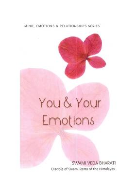 You And Your Emotions: Mind, Emotions & Relationships Series