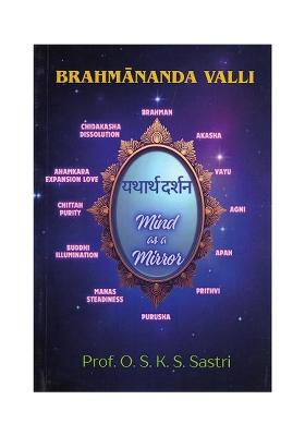 Brahmananda Valli (Taittiriya Upanisad) A Perspective Based On Mind As A Mirror
