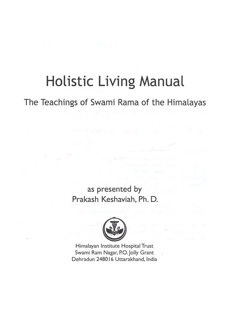 Holistic Living Manual: The Teachings Of Swami Rama Of The Himalayas - Indya