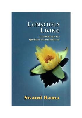 Conscious Living: A Guidebook For Spiritual Transformation