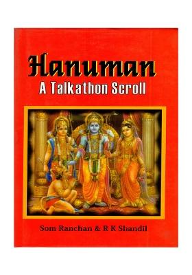 Hanuman- A Talkathon Scroll (A Contemporary Discourse On Mytheme And Motifs)