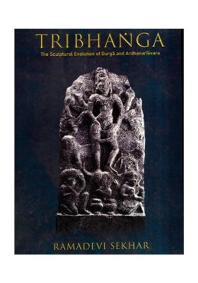 Tribhanga- The Sculptural Evolution Of Durga And Ardhanarisvara
