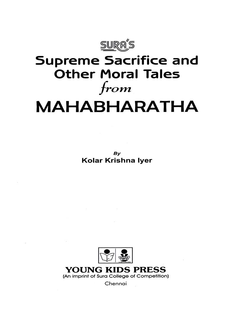 Supreme Sacrifice And Other Moral Tales From Mahabharatha - Indya