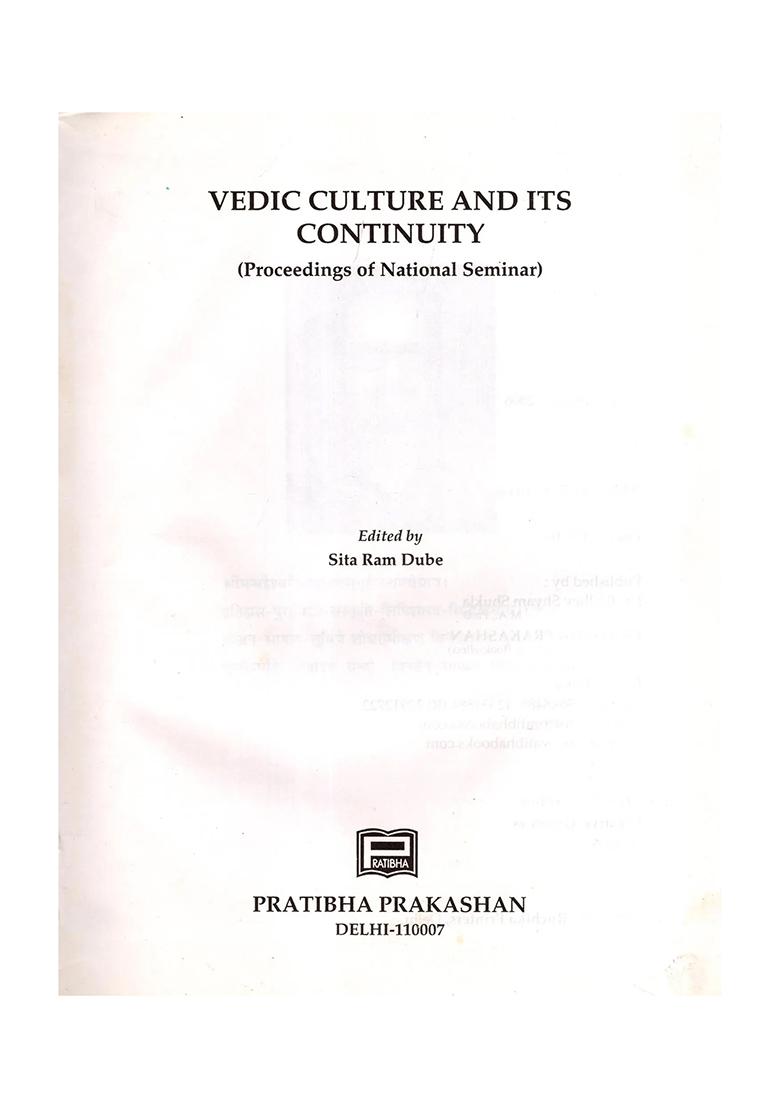 Vedic Culture & Its Continuity (Proceedings Of National Seminar) - Indya