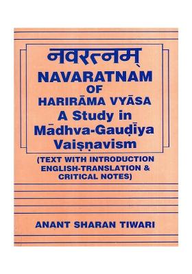 Navaratnam Of Harirama Vyasa A Study In Madhva-Gaudiya Vaisnavism