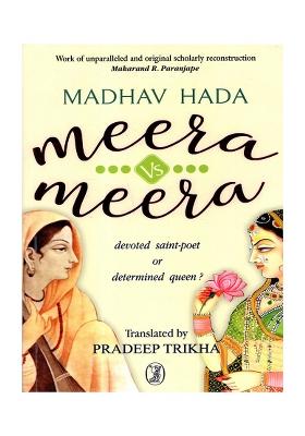 Meera Vs Meera- Devoted Saint- Poet Or Determined Queen