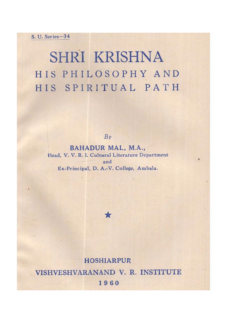 Shri Krishna: His Philosophy And His Spiritual Path (An Old And Rare Book) - Indya