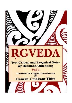 Rgveda- Volume-1 (I-Vi Text-Critical And Exegetical Notes By Hermann Oldenberg)