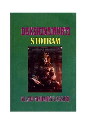Dakshinamurti Stotra Of Sri Sankaracharya And Dakshinamurti Panishad With Sri Sureswaracharya