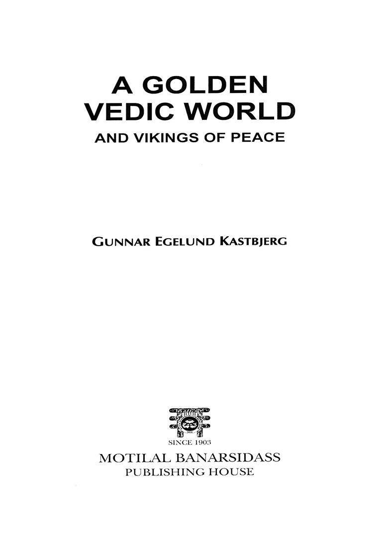 A Golden Vedic World And Vikings Of Peace - Indya