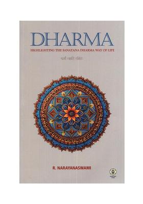 Dharma: Highlighting The Sanatana Dharma Way Of Life