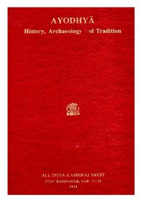 Ayodhya- History, Archaeology And Tradition (An Old And Rare Book)