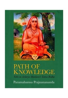 Path Of Knowledge- Talks On Acharya Shankara