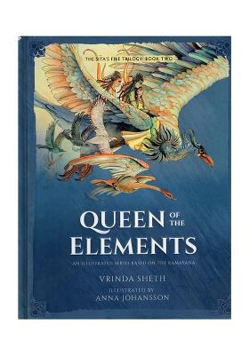Queen Of Elements- An Illustrated Series Based On The Ramayana (The Sita
