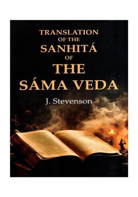 Translation Of The Sanhita Of The Sama Veda