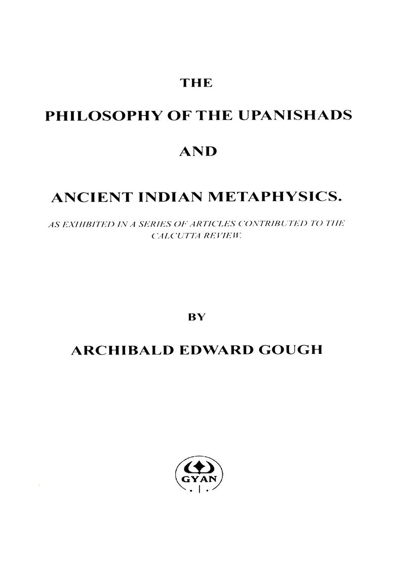 The Philosophy Of The Upanishads And Ancient Indian Metaphysics - Indya