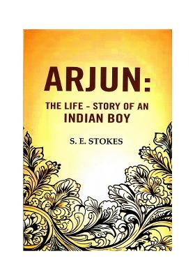 Arjun- The Life Story Of An Indian Boy