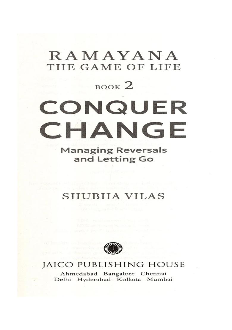Ramayana The Game Of Life- Conquer Change (Managing Reversals And Letting Go) (Book-2) - Indya
