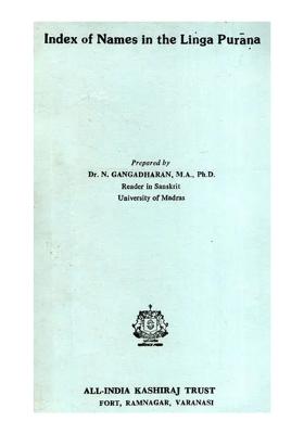 Index Of Names In The Linga Purana (An Old And Rare Book)