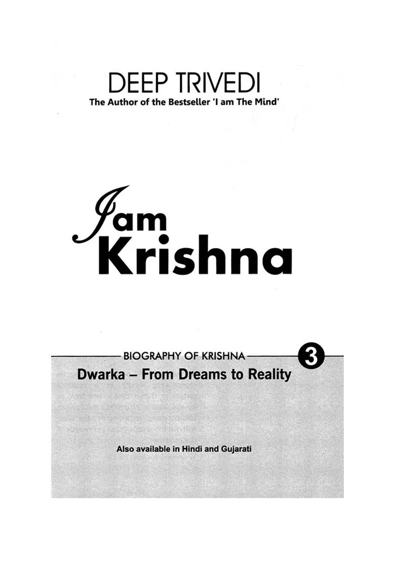 I Am Krishna: Biography Of Krishna (Dwarka-From Dreams To Reality) Volume-3 - Indya
