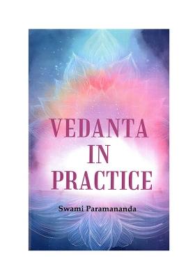 Vedanta In Practice