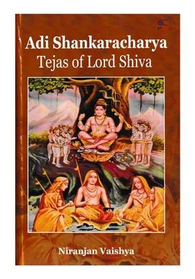 Adi Shankaracharya Tejas Of Lord Shiva