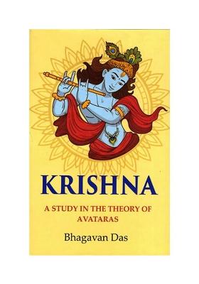 Krishna (A Study In The Theory Of Avataras)