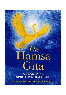 The Hamsa Gita- A Practical Spiritual Dialogue