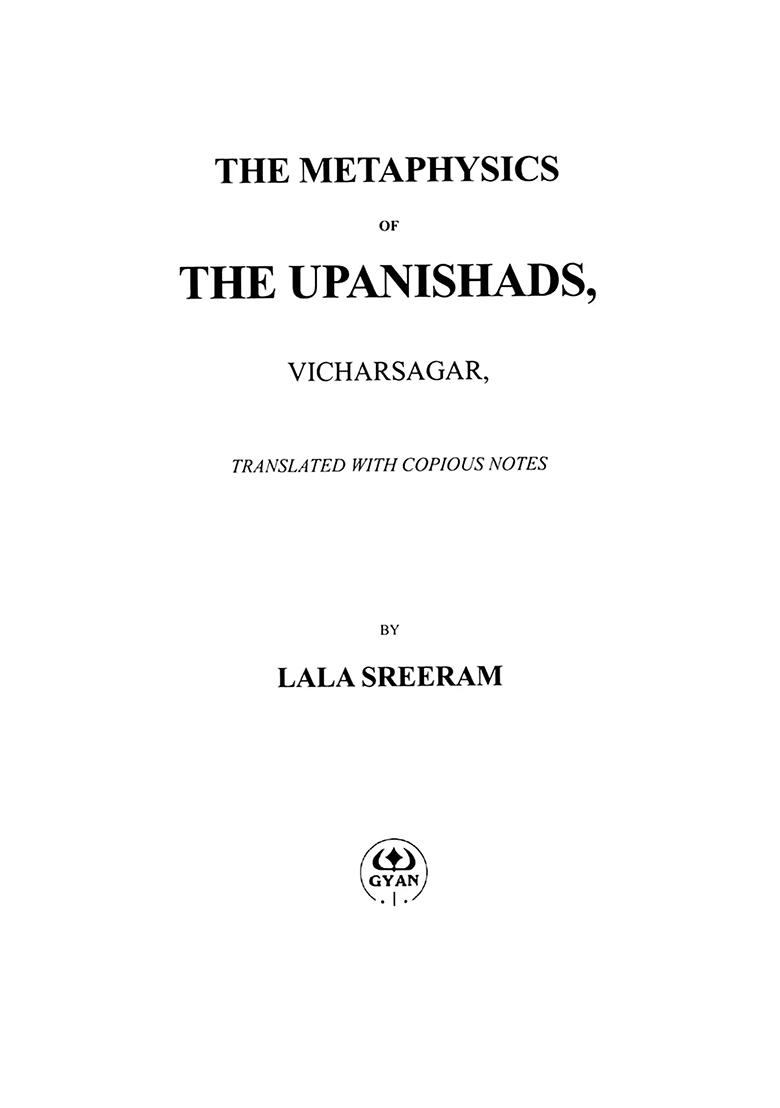 The Metaphysics Of The Upanishads, Vicharsagar, Translated With Copious Notes - Indya