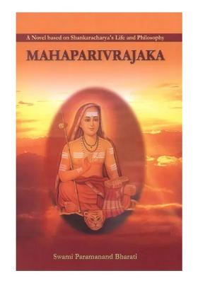 Mahaparivrajaka (A Novel Based On Shankaracharya