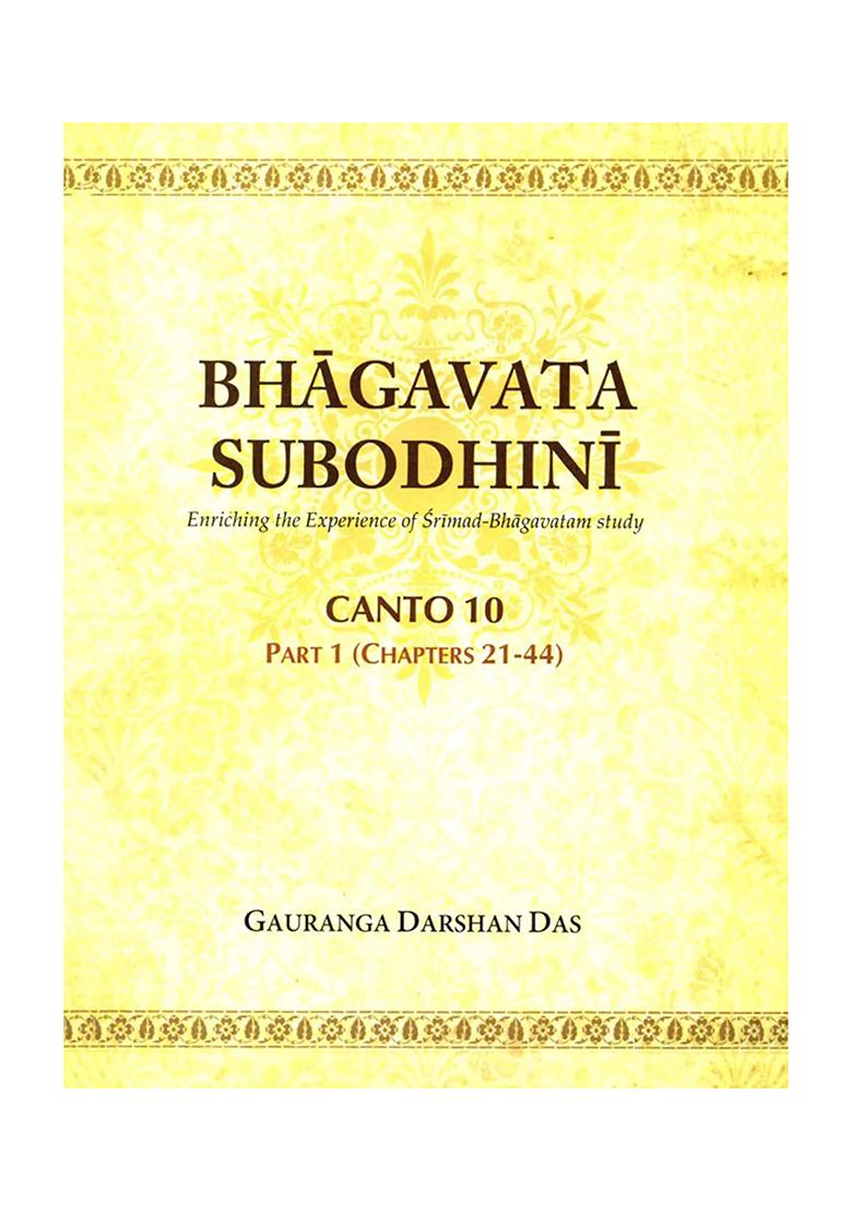 Bhagavata Subodhini : Enriching The Experience Of Srimad Bhagavatam Study (Canto 10: Part- 2) - Indya