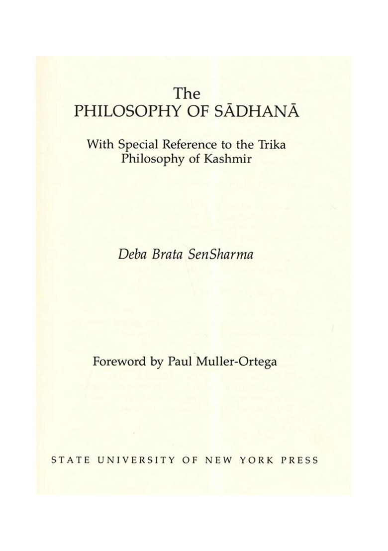 The Philosophy Of Sadhana: With Special Reference To The Trika Philosophy Of Kashmir (An Old And Rare Book) - Indya