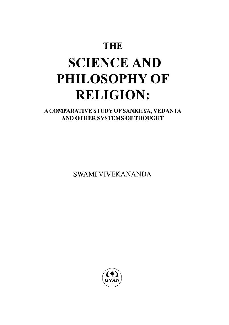 The Science And Philosophy Of Religion: A Comparative Study Of Sankhya, Vedanta And Other Systems Of Thought - Indya