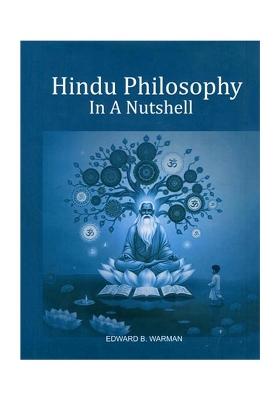 Hindu Philosophy In A Nutshell