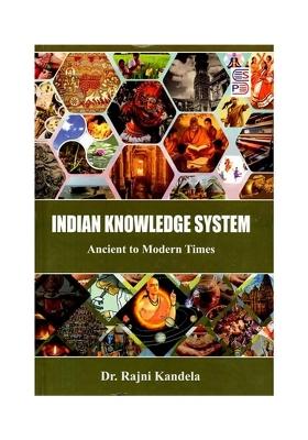 Indian Knowledge System Ancient To Modern Times