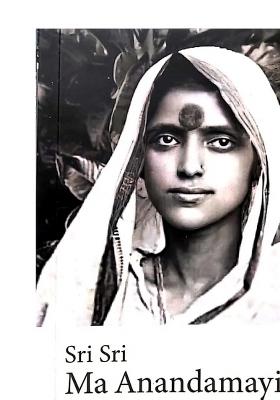 Sri Sri Ma Anandamayi (Volume-1)