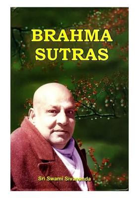 Brahma Sutras: Commentary By Swami Sivananda