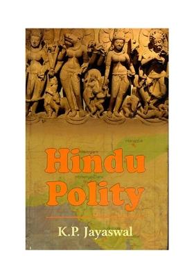 Hindu Polity: A Constutional History Of India In Hindu Times (Part I And Ii)