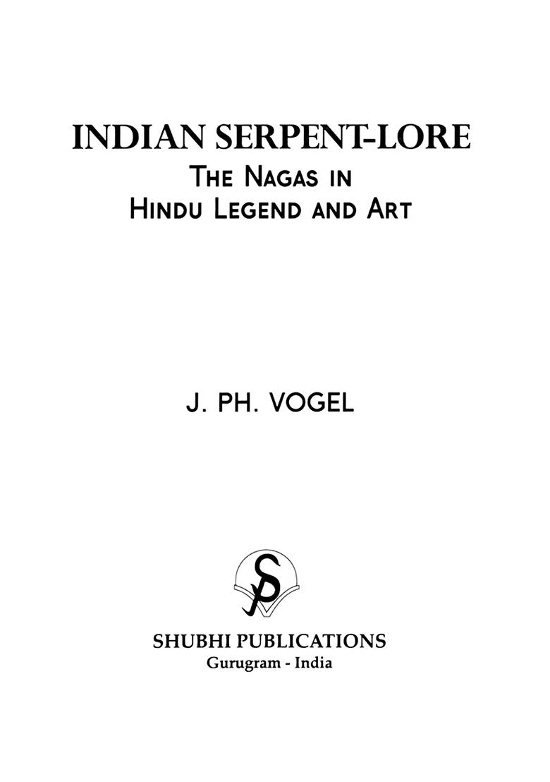 Indian Serpent-Lore Or The Nagas In Hindu Legend And Art - Indya