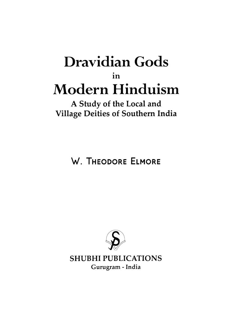 Dravidian Gods In Modern Hinduism (A Study Of The Local And Village Deities Of Southern India) - Indya