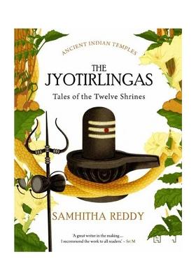 The Jyotirlingas- Tales Of The Twelve Shrines (Ancient Indian Temples)