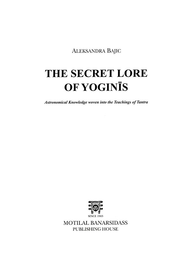 The Secret Lore Of Yoginis- Astronomical Knowledge Woven Into The Teachings Of Tantra - Indya