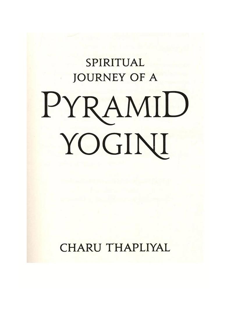 Spiritual Journey Of A Pyramid Yogini - Indya
