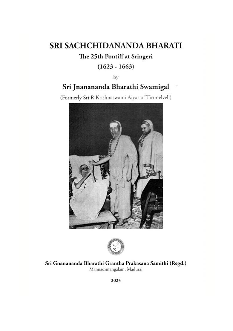 Sri Sachchidananda Bharati: The 25Th Pontiff At Sringeri (1623-1663) - Indya