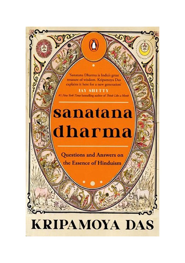 Sanatana Dharma: Questions And Answers On The Essence Of Hinduism - Indya
