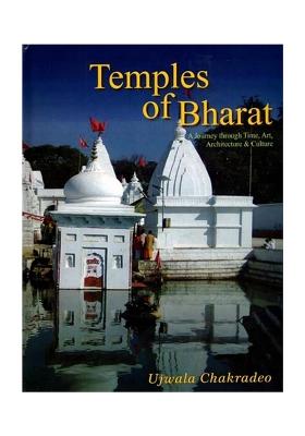 Temples Of Bharat- A Journey Through Time, Art, Architecture And Culture