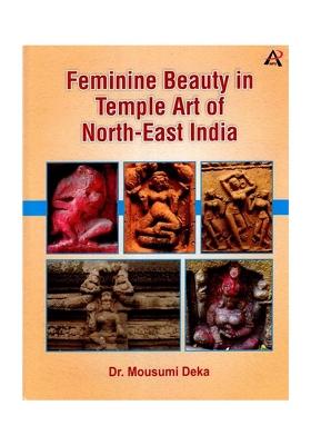 Feminine Beauty In Temple Art Of North-East India
