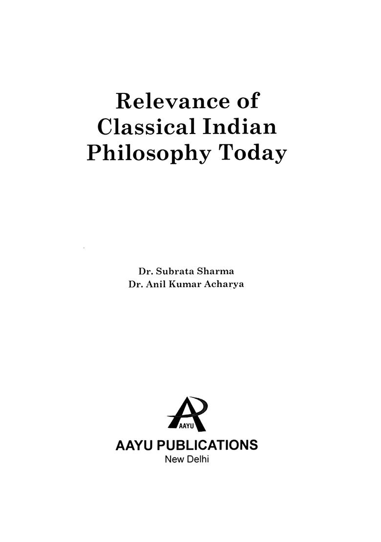 Relevance Of Classical Indian Philosophy Today - Indya